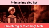 Phim anime siêu hot cho team hoạt hình