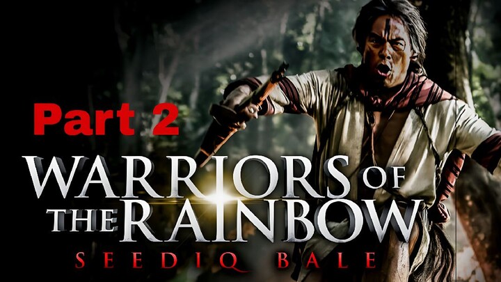 WARRIORS OF THE RAINBOW : Seediq Bale - Part 2 The Rainbow Brigde Sub Indo