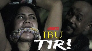 IBU T1R! #PART2 - FILM PENDEK