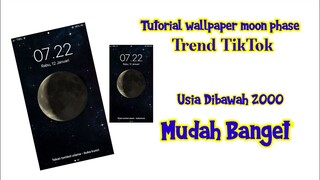 TUTORIAL CARA MEMBUAT LOCKSCREEN MOON PHASE VIRAL TIKTOK | TREND TIKTOK