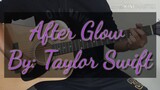 Taylor Swift - AfterGlow Guitar Chords & Lyrics/EasyChords /GuitarTutorial/StrummingPattern