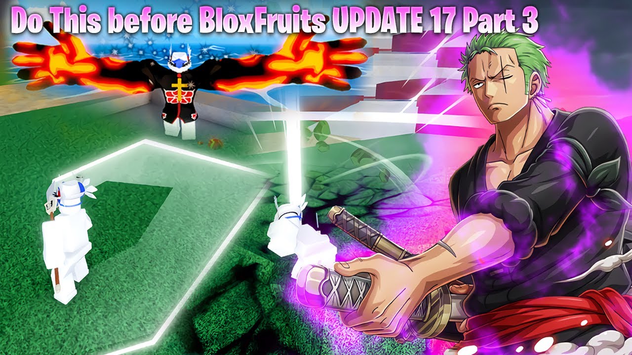 Do This Before Blox Fruits Update 17 Part 3 Releases! - Bilibili