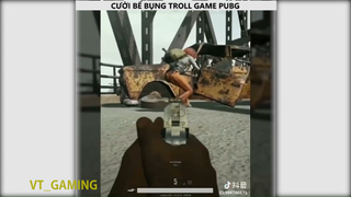 Cười bể bụng với những pha troll PUBG p4