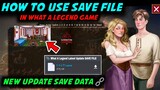 HOW TO USE SAVE FILE IN WHAT A LEGEND 🔥 WHAT A LEGEND SAVE FILE DOWNLOAD 🔥 WAL NEW UPDATE SAVE DATA