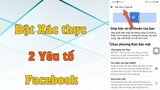 Cách bật tắt xác minh 2 yếu tố facebook bằng điện thoại | Bảo vệ tài khoản facebook không bị mất