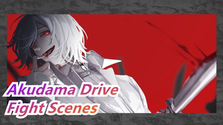 [Akudama Drive/Beat Sync] Fighting Scenes