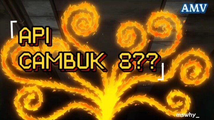 API CAMBUK 8? |Fire Force| [AMV]