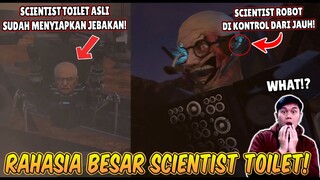 BAHAS TUNTAS SEMUA RAHASIA SCIENTIST TOILET YANG MENCIPTAKAN SCIENTIST PALSU! INI PENJELASANNYA