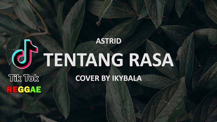 Tentang Rasa - Astrid Cover By Ikybala ( Reggae Version )