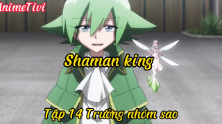 Shaman King_Tập 14 Trưởng nhóm sao?