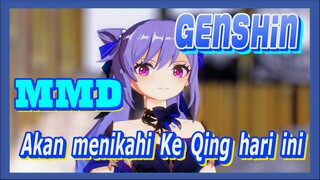 [Genshin  MMD]Akan menikahi Ke Qing hari ini!