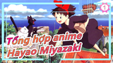 [Hỗn hợp Anime] Những đứa trẻ yêu Hayao Miyazaki, sẽ không được may mắn_1