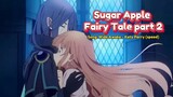 Sugar Apple Fairy Tale part 2 [AMV] Song: Wide Awake - Katy Perry (speed)