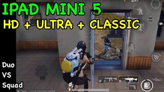 IPAD MINI 5 HD Graphics | HD + ULTRA + CLASSIC | Duo vs Squad | PUBG MOBILE