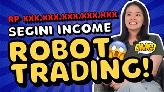 INCOME ROBOT TRADING, TERNYATA SEGINI...