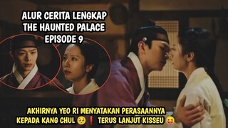 AKHIRNYA YEO RI MENYATAKAN PERASAANNYA KEPADA KANG CHUL - THE HAUNTED PALACE EPISODE 9