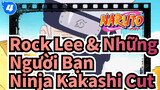 Kakashi Cut | Rock Lee & Những Người Bạn Ninja | 1-15 Cut_4