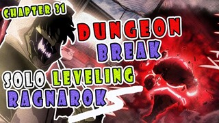 DUNGEON BREAK ❗ SOLO LEVELING RAGNAROK CHAPTER 31