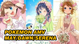 [Pokemon/AMV] Menjadi Dirimu Sebaik-baiknya! ----Untuk May, Dawn, dan Serena