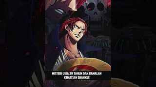 MISTERI KUTUKAN USIA 39 TAHUN DAN RAMALAN KEMATIAN SHANKS!! #shorts #onepiece