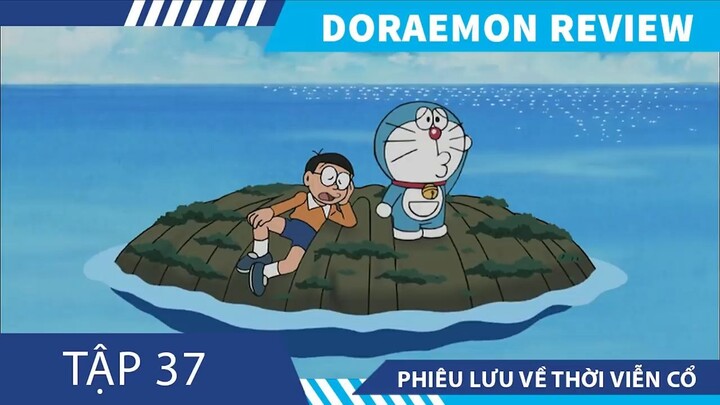 Review Phim Doraemon Tập 37 , phiêu lưu thời viên cổ  , Doraemon hài hước đặc bi