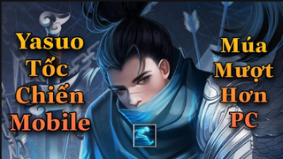 Liên Minh _ Tốc Chiến _ Yasuo Tốc Hành Múa E 0 Giây Còn Hơn Phiên Bản PC