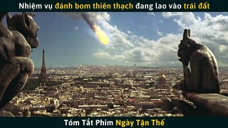 Nhiệm Vụ Phá Hủy Thiên Thạch Đang Lao Vào Trái Đất | Tóm Tắt Phim Ngày Tận Thế | Cuồng Phim Review