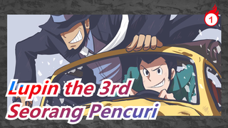 Lupin the 3rd |Aku hanya seorang pencuri_1