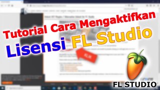 Tutorial Cara Mengaktifkan Lisensi FL Studio