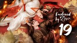 🇨🇳EP 19 | Enslaved by Love - Yu Nu Jiao (2024)[EngSub]