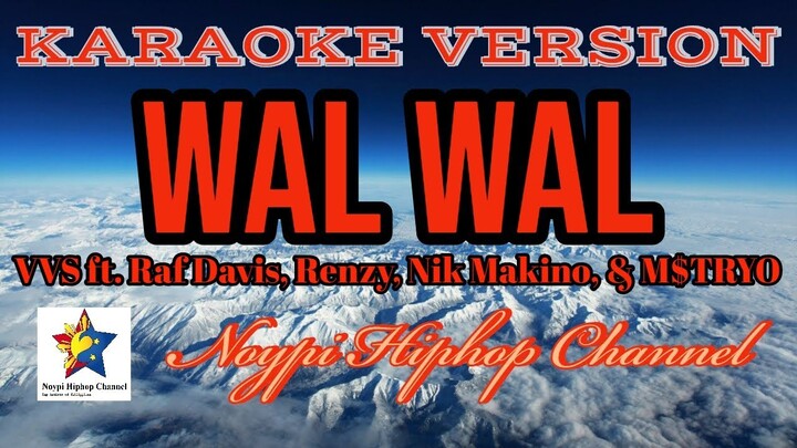 Wal Wal | VVS Raf Davis, Renzy, Nik Makino, & M$TRYO | Karaoke Version | Cut prodbyJNRY