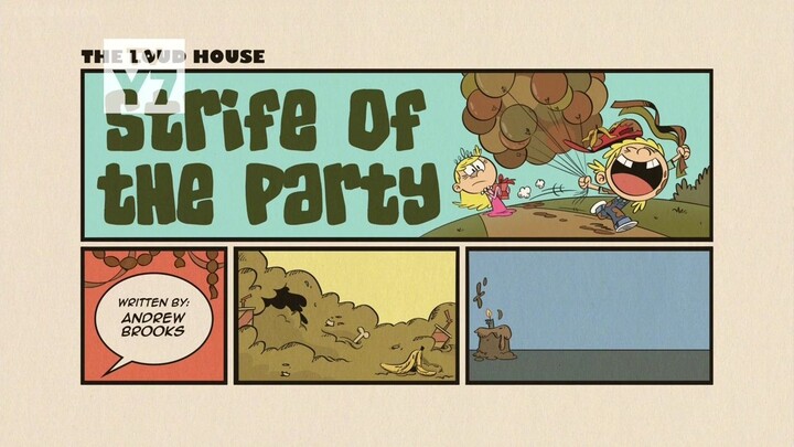 The Loud House Season 5 Episode 4: Strife of the party