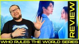 Who Rules The World Netflix Series Review (Episodes 1-18) Qie Shi Tian Xia