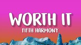 Fifth Harmony - Worth It (Lyrics) feat. Kid Ink