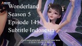 Wonderland Season 5 Episode 141 Subtitle Indonesia