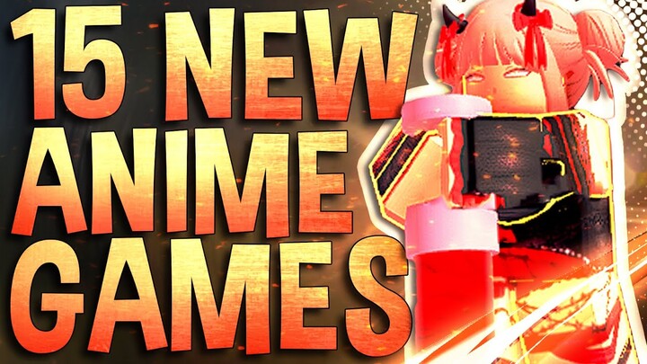 Top 15 Roblox Anime games that are New in 2022
