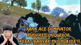 RANK ACE DOMINATOR PUSH KE CONQUEROR GILA KERAS BANGET MAINNYA , BANYAK PRO PLAYER ?? - PUBG MOBILE