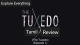 The Tuxedo (2022) Tamil Review | Thailand Drama | Don't miss it guys