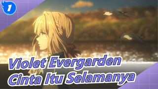 Violet Evergarden
Cinta Itu Selamanya_1