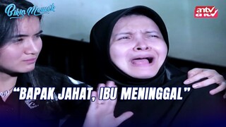 "Bapa Menyesal Setiap Hari Nangis, Kasih Kesempatan Bapa" | Bikin Mewek ANTV Eps 03 (4/5)