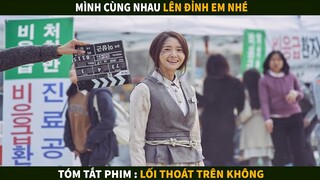 Mình cùng lên Đỉnh em nhé  | Tóm tắt phim : Lối Thoát Trên Không