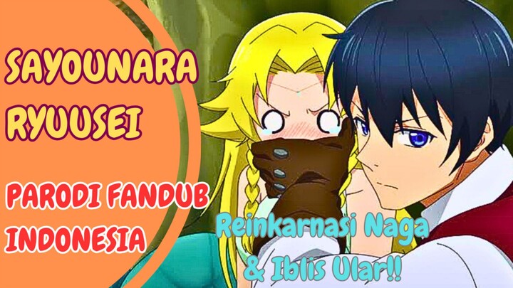 [FANDUB INDO] SAYOUNARA RYUUSEI | Eps. 1 Naga & Ular