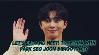 Let's eat and meet! Together with Park Seo Joon Bibigo Party | Clips