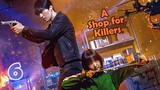 A Shop For Killers (2024) - Episode 6 [English Subtitles]