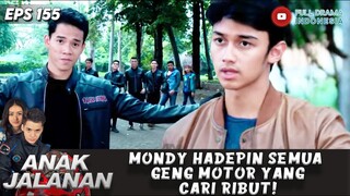 MONDY HADEPIN SEMUA GENG MOTOR YANG CARI RIBUT! - ANAK JALANAN 155
