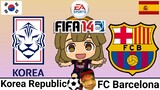 FIFA 14 | Korea Republic VS FC Barcelona (My first ever match in FIFA 14)