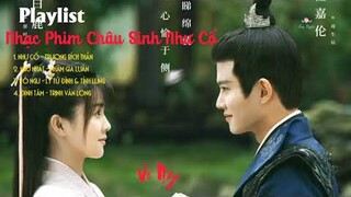 PLAYLIST NHẠC PHIM CHÂU SINH NHƯ CỐ_ 周生如故 OST