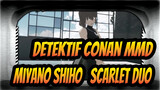 Detektif Conan MMD
Miyano Shiho & Scarlet Duo
