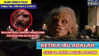 Kisah Awal Dimulainya Pembantaian Bejat JASON VOORHEES - Alur Film Friday The 13th Part 2 {1981}