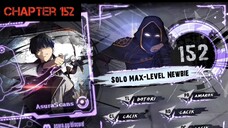 Solo Max-Level Newbie » Chapter 152